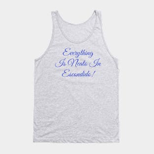 Everything  Is Neato In  Escondido! Blue Script Tank Top